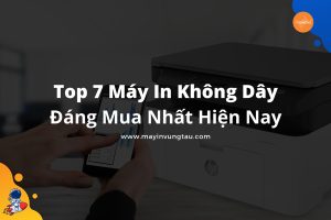 Máy in không dây đáng mua nhất hiện nay